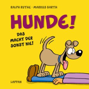 Hunde! Das macht der sonst nie! Hundewitze